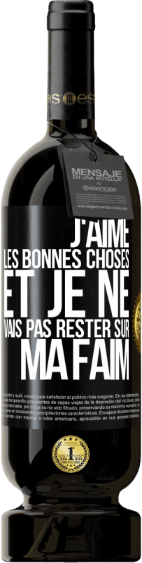 49,95 € | Vin rouge Édition Premium MBS® Réserve J'aime les bonnes choses et je ne vais pas rester sur ma faim Étiquette Noire. Étiquette personnalisable Réserve 12 Mois Récolte 2015 Tempranillo