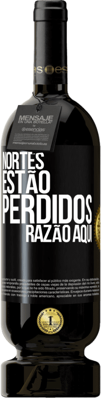 49,95 € | Vinho tinto Edição Premium MBS® Reserva Nortes estão perdidos. Razão aqui Etiqueta Preta. Etiqueta personalizável Reserva 12 Meses Colheita 2015 Tempranillo