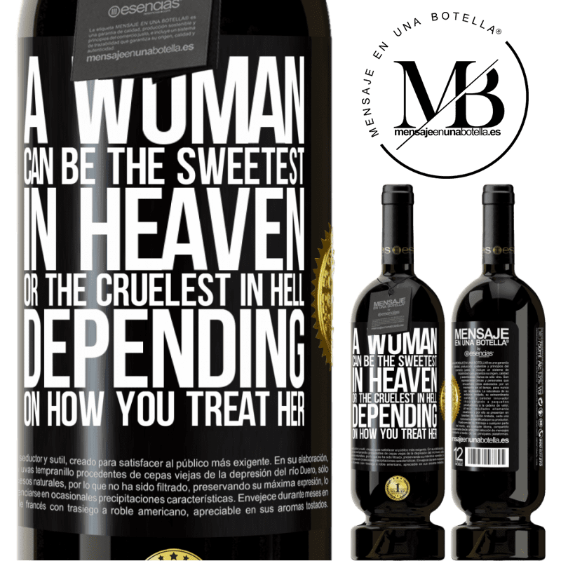 29,95 € Free Shipping | Red Wine Premium Edition MBS® Reserva A woman can be the sweetest in heaven, or the cruelest in hell, depending on how you treat her Black Label. Customizable label Reserva 12 Months Harvest 2014 Tempranillo