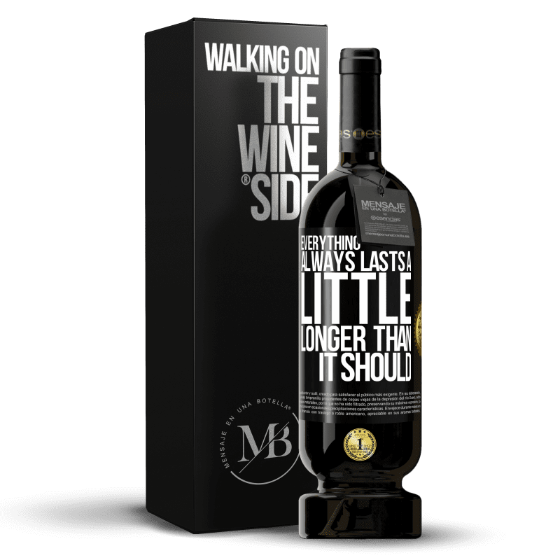 49,95 € Free Shipping | Red Wine Premium Edition MBS® Reserve Everything always lasts a little longer than it should Black Label. Customizable label Reserve 12 Months Harvest 2014 Tempranillo