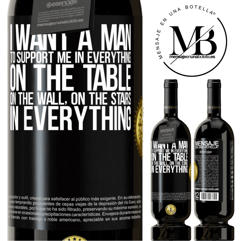 29,95 € Free Shipping | Red Wine Premium Edition MBS® Reserva I want a man to support me in everything ... On the table, on the wall, on the stairs ... In everything Black Label. Customizable label Reserva 12 Months Harvest 2014 Tempranillo