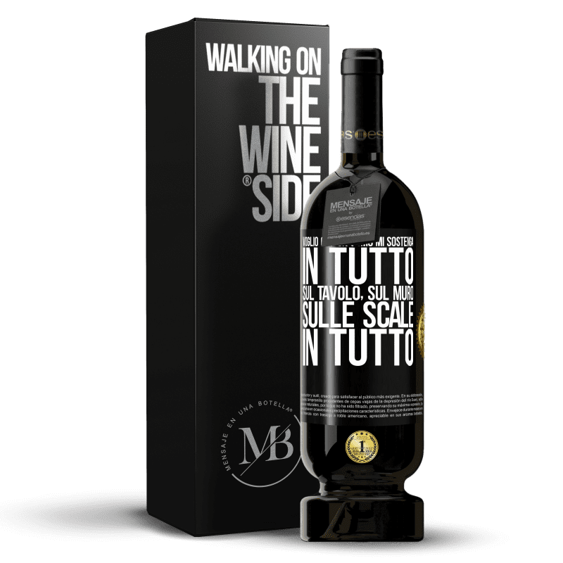 49,95 € Spedizione Gratuita | Vino rosso Edizione Premium MBS® Riserva Voglio che un uomo mi sostenga in tutto ... Sul tavolo, sul muro, sulle scale ... In tutto Etichetta Nera. Etichetta personalizzabile Riserva 12 Mesi Raccogliere 2015 Tempranillo