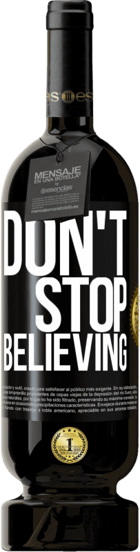 49,95 € | Красное вино Premium Edition MBS® Бронировать Don't stop believing Черная метка. Настраиваемая этикетка Бронировать 12 Месяцы Урожай 2015 Tempranillo