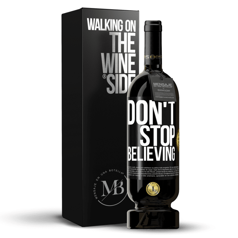 49,95 € Spedizione Gratuita | Vino rosso Edizione Premium MBS® Riserva Don't stop believing Etichetta Nera. Etichetta personalizzabile Riserva 12 Mesi Raccogliere 2015 Tempranillo