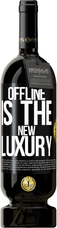 49,95 € | 赤ワイン プレミアム版 MBS® 予約する Offline is the new luxury ブラックラベル. カスタマイズ可能なラベル 予約する 12 月 収穫 2015 Tempranillo