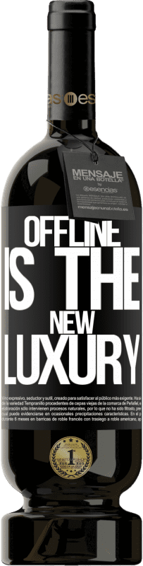 49,95 € | Vin rouge Édition Premium MBS® Réserve Offline is the new luxury Étiquette Noire. Étiquette personnalisable Réserve 12 Mois Récolte 2014 Tempranillo