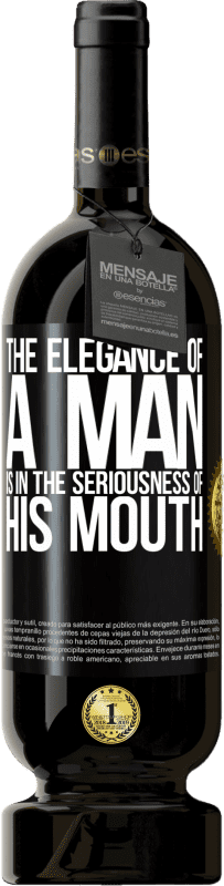 49,95 € | 赤ワイン プレミアム版 MBS® 予約する 男の優雅さは彼の口の真剣さにある ブラックラベル. カスタマイズ可能なラベル 予約する 12 月 収穫 2014 Tempranillo