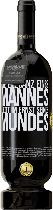 49,95 € | Rotwein Premium Ausgabe MBS® Reserve Die Eleganz eines Mannes liegt im Ernst seines Mundes Schwarzes Etikett. Anpassbares Etikett Reserve 12 Monate Ernte 2016 Tempranillo