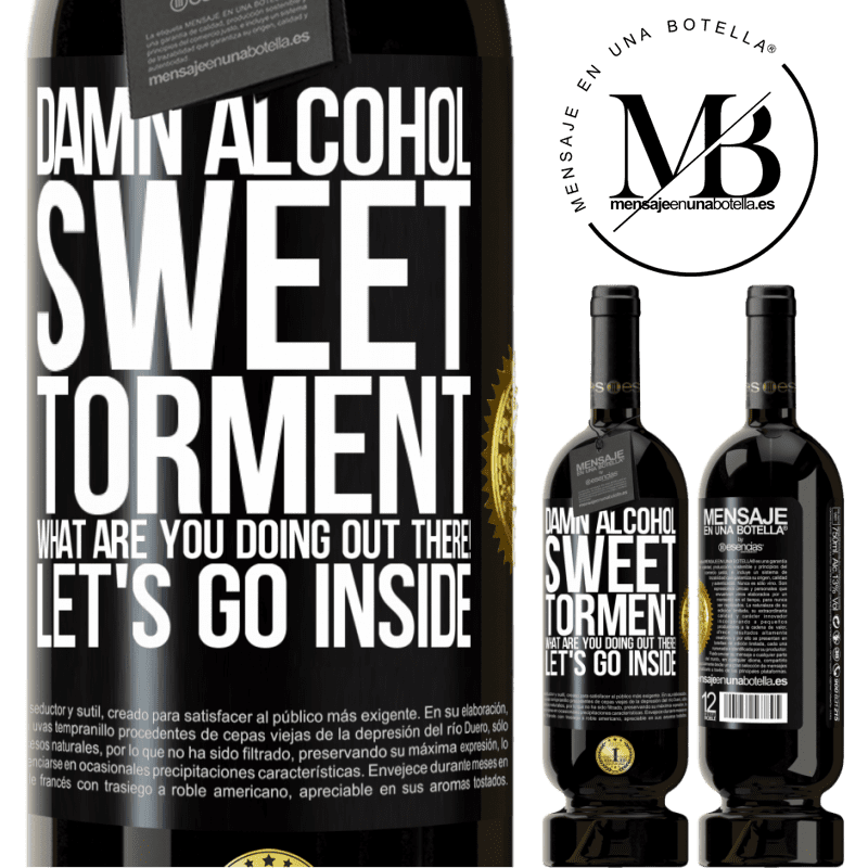 29,95 € Free Shipping | Red Wine Premium Edition MBS® Reserva Damn alcohol, sweet torment. What are you doing out there! Let's go inside Black Label. Customizable label Reserva 12 Months Harvest 2014 Tempranillo