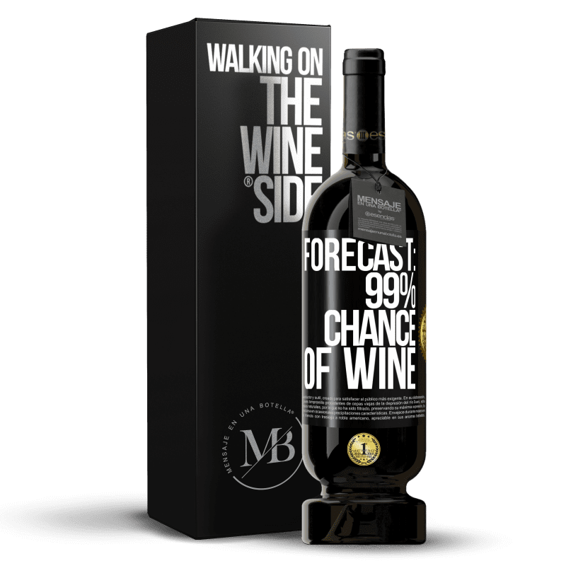 49,95 € Free Shipping | Red Wine Premium Edition MBS® Reserve Forecast: 99% chance of wine Black Label. Customizable label Reserve 12 Months Harvest 2014 Tempranillo
