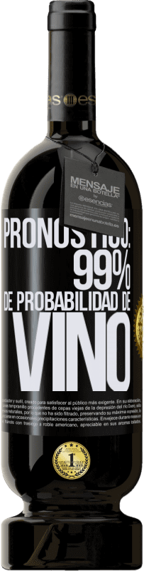 49,95 € Envío gratis | Vino Tinto Edición Premium MBS® Reserva Pronóstico: 99% de probabilidad de vino Etiqueta Negra. Etiqueta personalizable Reserva 12 Meses Cosecha 2014 Tempranillo