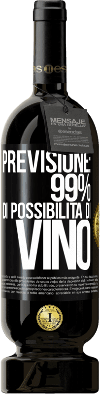 49,95 € Spedizione Gratuita | Vino rosso Edizione Premium MBS® Riserva Previsione: 99% di possibilità di vino Etichetta Nera. Etichetta personalizzabile Riserva 12 Mesi Raccogliere 2014 Tempranillo