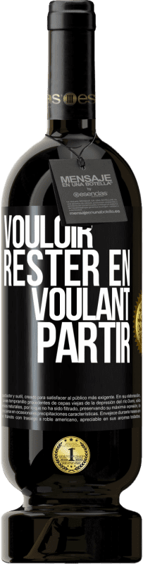 49,95 € | Vin rouge Édition Premium MBS® Réserve Vouloir rester en voulant partir Étiquette Noire. Étiquette personnalisable Réserve 12 Mois Récolte 2015 Tempranillo