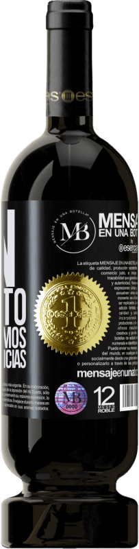 «Ven, yo invito, juntos pagamos las consecuencias» Edición Premium MBS® Reserva