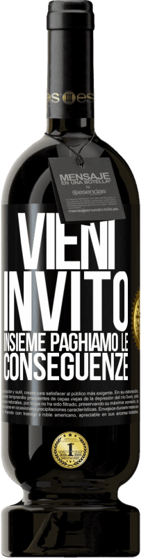 49,95 € | Vino rosso Edizione Premium MBS® Riserva Vieni, invito, insieme paghiamo le conseguenze Etichetta Nera. Etichetta personalizzabile Riserva 12 Mesi Raccogliere 2015 Tempranillo