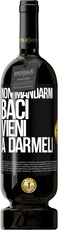 49,95 € | Vino rosso Edizione Premium MBS® Riserva Non mandarmi baci, vieni a darmeli Etichetta Nera. Etichetta personalizzabile Riserva 12 Mesi Raccogliere 2015 Tempranillo