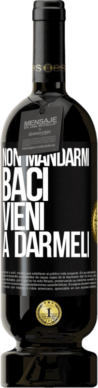 49,95 € | Vino rosso Edizione Premium MBS® Riserva Non mandarmi baci, vieni a darmeli Etichetta Nera. Etichetta personalizzabile Riserva 12 Mesi Raccogliere 2016 Tempranillo