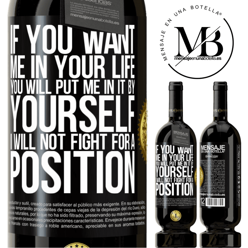 29,95 € Free Shipping | Red Wine Premium Edition MBS® Reserva If you love me in your life, you will put me in it yourself. I will not fight for a position Black Label. Customizable label Reserva 12 Months Harvest 2014 Tempranillo
