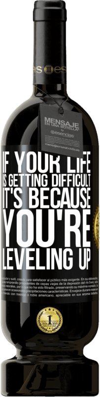 49,95 € 免费送货 | 红酒 高级版 MBS® 预订 如果您的生活变得越来越困难，那是因为您正在升级 黑标. 可自定义的标签 预订 12 个月 收成 2016 Tempranillo