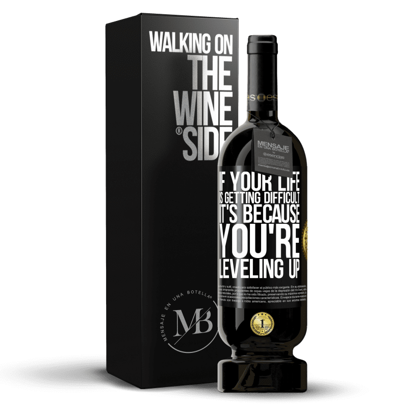 49,95 € Free Shipping | Red Wine Premium Edition MBS® Reserve If your life is getting difficult, it's because you're leveling up Black Label. Customizable label Reserve 12 Months Harvest 2015 Tempranillo