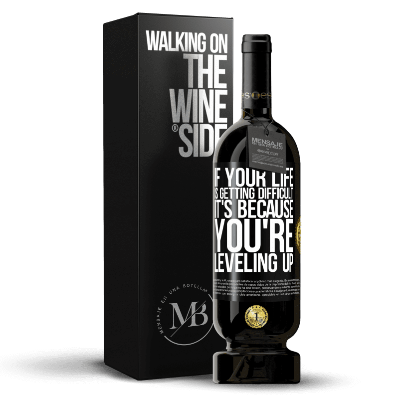 49,95 € Free Shipping | Red Wine Premium Edition MBS® Reserve If your life is getting difficult, it's because you're leveling up Black Label. Customizable label Reserve 12 Months Harvest 2016 Tempranillo