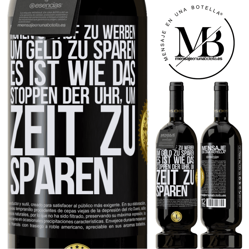 49,95 € Kostenloser Versand | Rotwein Premium Ausgabe MBS® Reserve Hört auf, fürs Geldsparen zu werben. Das ist wie das Stoppen der Uhr, um Zeit zu sparen Schwarzes Etikett. Anpassbares Etikett Reserve 12 Monate Ernte 2014 Tempranillo