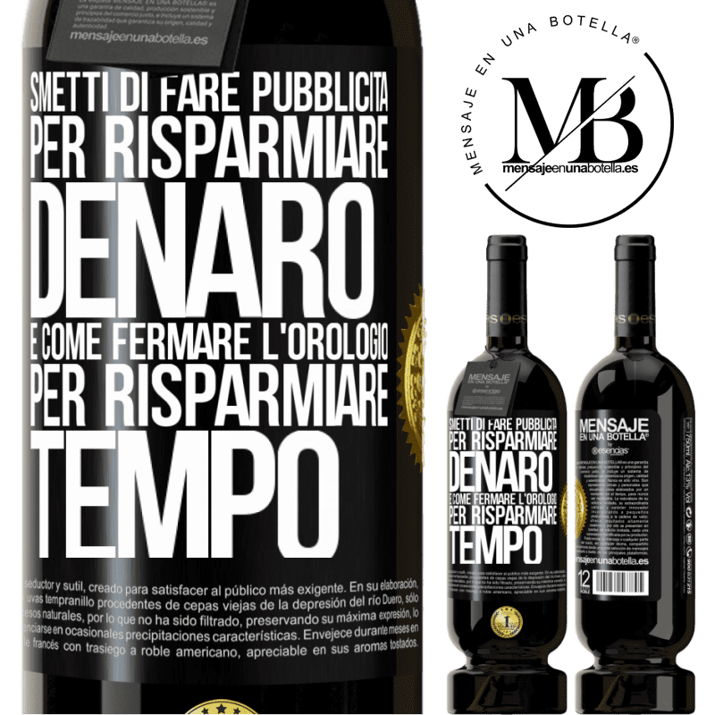 49,95 € Spedizione Gratuita | Vino rosso Edizione Premium MBS® Riserva Smetti di fare pubblicità per risparmiare denaro, è come fermare l'orologio per risparmiare tempo Etichetta Nera. Etichetta personalizzabile Riserva 12 Mesi Raccogliere 2014 Tempranillo