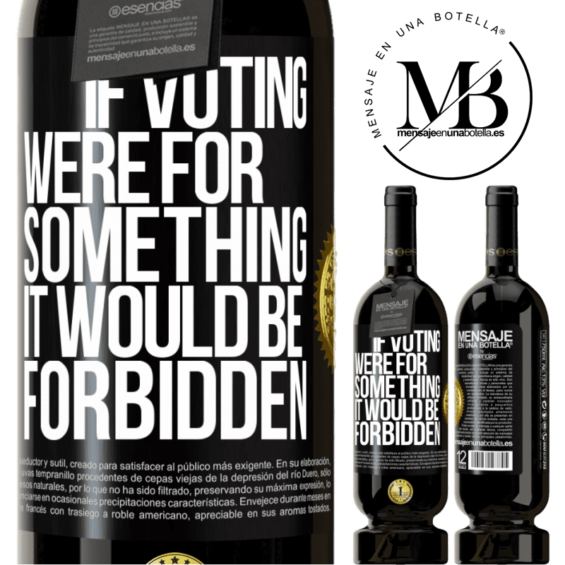 29,95 € Free Shipping | Red Wine Premium Edition MBS® Reserva If voting were for something it would be forbidden Black Label. Customizable label Reserva 12 Months Harvest 2014 Tempranillo