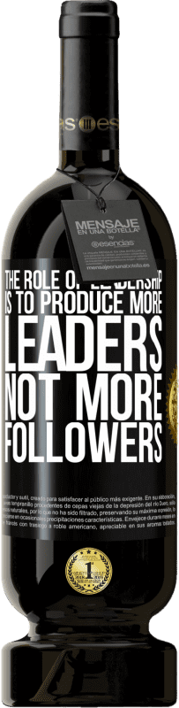 «The role of leadership is to produce more leaders, not more followers» Premium Edition MBS® Reserve