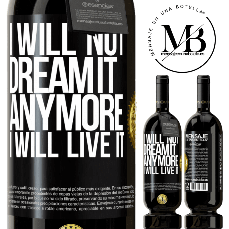 29,95 € Free Shipping | Red Wine Premium Edition MBS® Reserva I will not dream it anymore. I will live it Black Label. Customizable label Reserva 12 Months Harvest 2014 Tempranillo