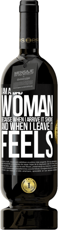 49,95 € | 红酒 高级版 MBS® 预订 我是一个坏女人,因为当我到达时,它表明,而当我离开时,它感觉 黑标. 可自定义的标签 预订 12 个月 收成 2016 Tempranillo