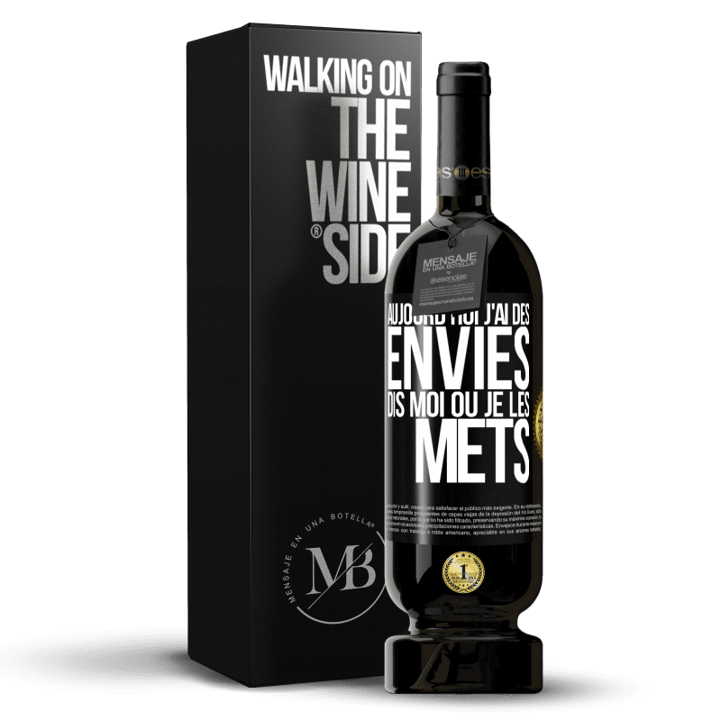 49,95 € Envoi gratuit | Vin rouge Édition Premium MBS® Réserve Aujourd'hui j'ai des envies. Dis moi où je les mets Étiquette Noire. Étiquette personnalisable Réserve 12 Mois Récolte 2015 Tempranillo