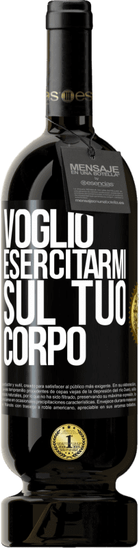 49,95 € | Vino rosso Edizione Premium MBS® Riserva Voglio esercitarmi sul tuo corpo Etichetta Nera. Etichetta personalizzabile Riserva 12 Mesi Raccogliere 2016 Tempranillo