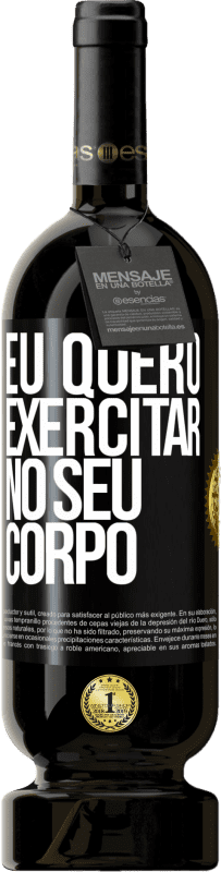 49,95 € | Vinho tinto Edição Premium MBS® Reserva Eu quero exercitar no seu corpo Etiqueta Preta. Etiqueta personalizável Reserva 12 Meses Colheita 2016 Tempranillo