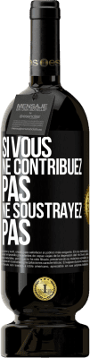 Envoi gratuit | Vin rouge Édition Premium MBS® Réserve Si vous ne contribuez pas, ne soustrayez pas Étiquette Noire. Étiquette personnalisable Réserve 12 Mois Récolte 2016 Tempranillo
