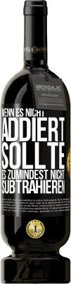 Kostenloser Versand | Rotwein Premium Ausgabe MBS® Reserve Wenn es nicht addiert, sollte es zumindest nicht subtrahieren Schwarzes Etikett. Anpassbares Etikett Reserve 12 Monate Ernte 2016 Tempranillo
