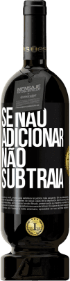 Envio grátis | Vinho tinto Edição Premium MBS® Reserva Se não adicionar, não subtraia Etiqueta Preta. Etiqueta personalizável Reserva 12 Meses Colheita 2015 Tempranillo