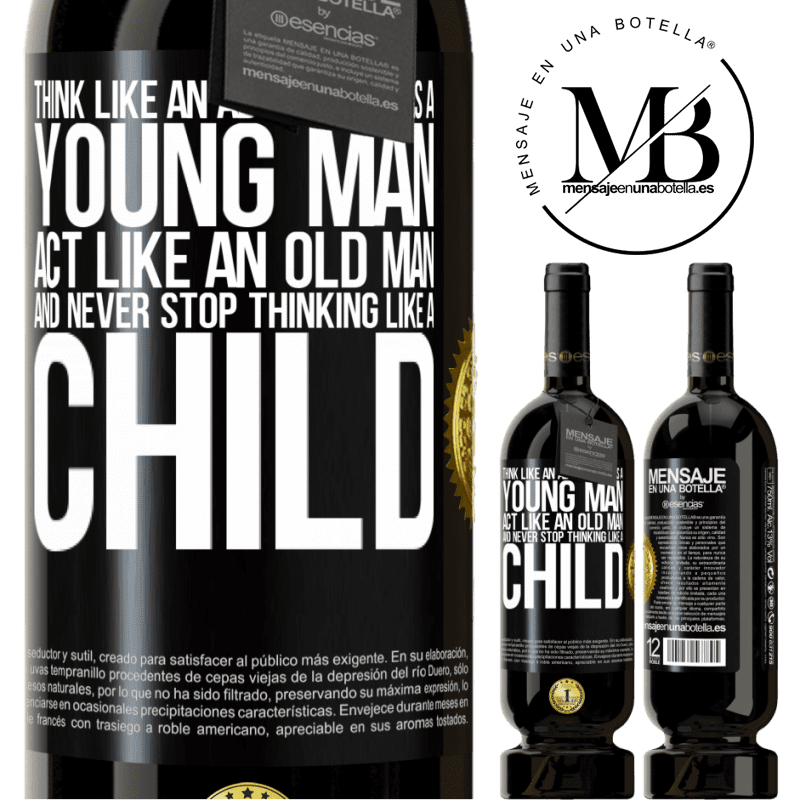 29,95 € Free Shipping | Red Wine Premium Edition MBS® Reserva Think like an adult, live as a young man, act like an old man and never stop thinking like a child Black Label. Customizable label Reserva 12 Months Harvest 2014 Tempranillo