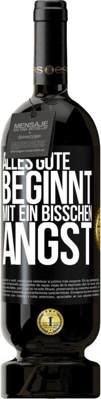 Kostenloser Versand | Rotwein Premium Ausgabe MBS® Reserve Alles Gute beginnt mit ein bisschen Angst Schwarzes Etikett. Anpassbares Etikett Reserve 12 Monate Ernte 2014 Tempranillo