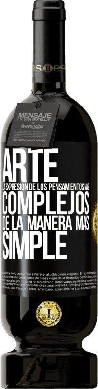 «ARTE. La expresión de los pensamientos más complejos de la manera más simple» Edición Premium MBS® Reserva