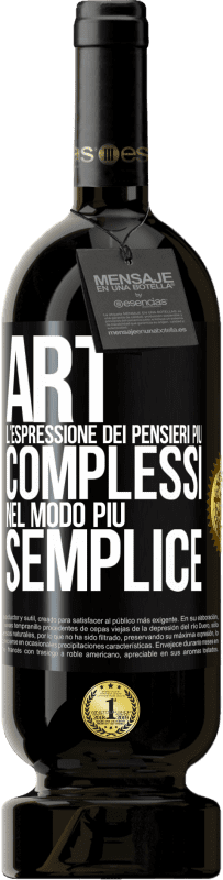 «ART. L'espressione dei pensieri più complessi nel modo più semplice» Edizione Premium MBS® Riserva