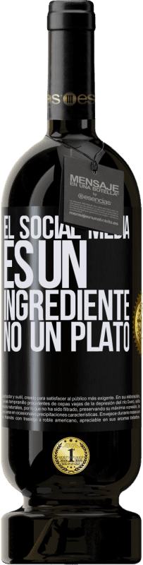 49,95 € | Vino Tinto Edición Premium MBS® Reserva El social media es un ingrediente, no un plato Etiqueta Negra. Etiqueta personalizable Reserva 12 Meses Cosecha 2014 Tempranillo