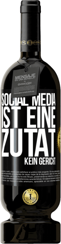 49,95 € Kostenloser Versand | Rotwein Premium Ausgabe MBS® Reserve Social Media ist eine Zutat, kein Gericht Schwarzes Etikett. Anpassbares Etikett Reserve 12 Monate Ernte 2016 Tempranillo