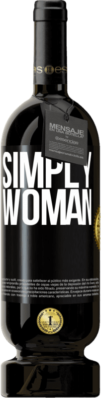 49,95 € | Red Wine Premium Edition MBS® Reserve Simply woman Black Label. Customizable label Reserve 12 Months Harvest 2014 Tempranillo
