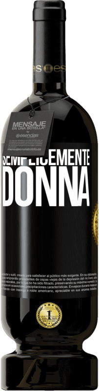 49,95 € | Vino rosso Edizione Premium MBS® Riserva Semplicemente donna Etichetta Nera. Etichetta personalizzabile Riserva 12 Mesi Raccogliere 2015 Tempranillo