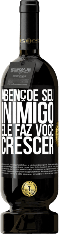 49,95 € Envio grátis | Vinho tinto Edição Premium MBS® Reserva Abençoe seu inimigo. Ele faz você crescer Etiqueta Preta. Etiqueta personalizável Reserva 12 Meses Colheita 2015 Tempranillo