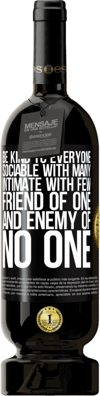 «Будьте добры ко всем, общайтесь со многими, близки с немногими, дружите с кем-то и ни с кем не враг» Premium Edition MBS® Бронировать