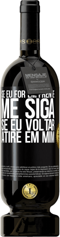 49,95 € | Vinho tinto Edição Premium MBS® Reserva Se eu for em frente me siga, se eu voltar, atire em mim Etiqueta Preta. Etiqueta personalizável Reserva 12 Meses Colheita 2014 Tempranillo