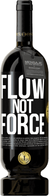 Free Shipping | Red Wine Premium Edition MBS® Reserve Flow, not force Black Label. Customizable label Reserve 12 Months Harvest 2016 Tempranillo