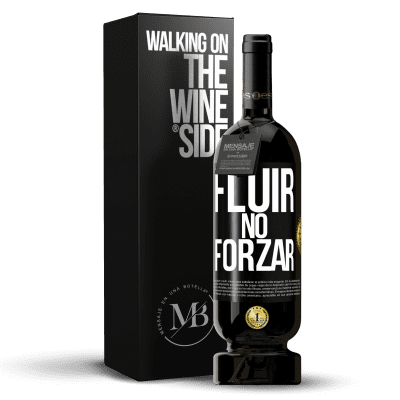 «Fluir, no forzar» Edición Premium MBS® Reserva